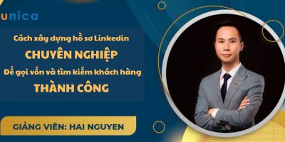 Cách xây dựng hồ sơ Linkedin chuyên nghiệp để gọi vốn và tìm kiếm khách hàng thành công - Hai Nguyen